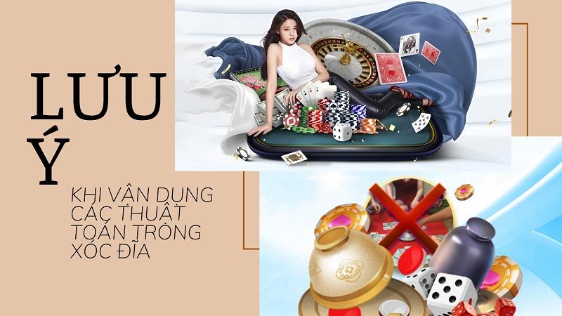 Những thuật toán xóc đĩa siêu đỉnh cứ chơi là thắng 12 Lưu ý khi vận dụng các thuật toán trong xóc đĩa
